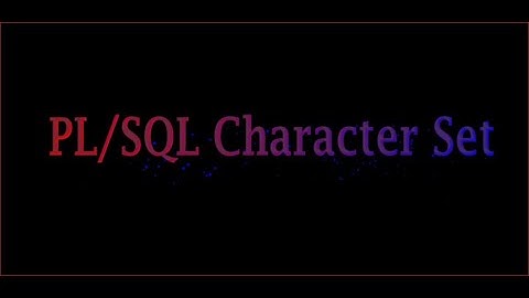 PL/SQL Character Set