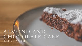 How to Make Caprese Cake - Almonds and Chocolate Italian Cake