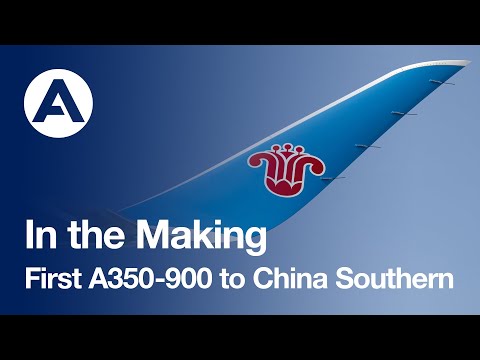 In the Making: First A350-900 to China Southern