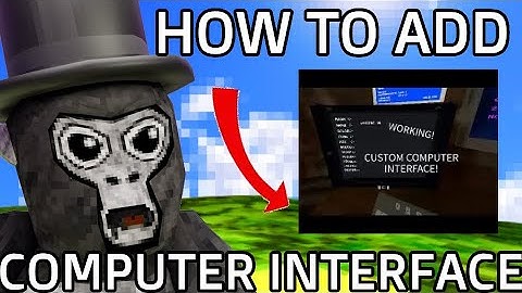 How To Add Computer Interface In Your Gorilla Tag Copy