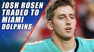 Josh Rosen Traded To Dolphins Because Steve Smith Hates Him