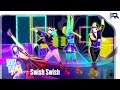 Just Dance 2018 - Swish Swish