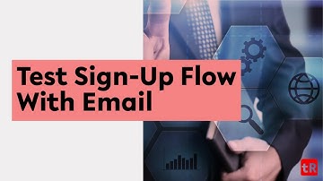 How to test sign up flow with email