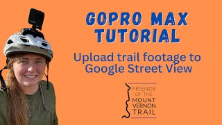 GoPro Max upload footage to Google Street View Tutorial