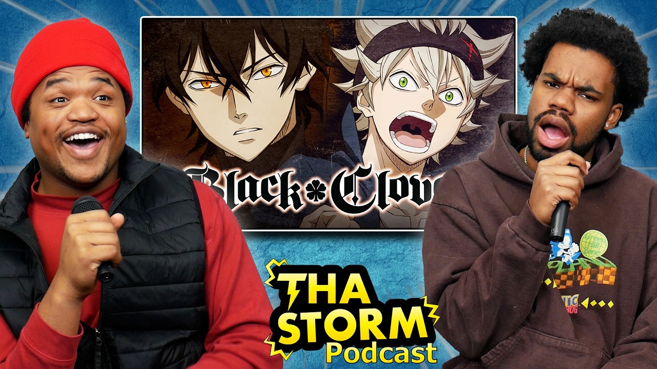 Black Clover DESERVES RESPECT! | Tha Storm Podcast Ep. 317