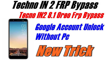 Tecno IN2 8.1 Oreo Frp Bypass Google Account Unlock Without Pc