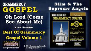 Video thumbnail of "Slim & The Supreme Angels - Oh Lord (Come See About Me)"