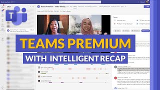 Microsoft Teams Premium | Intelligent Recap and other new features
