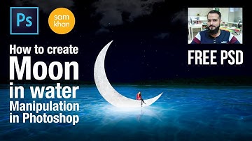 Photoshop tutorial | How to create Moon in water- Manipulation Photoshop Tutorial by samkhancreative