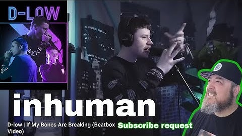 D-LOW IS NOT HUMAN. If my bones are Breaking (Beatbox Video) Metalhead reacts!! Wow wow wow!!!