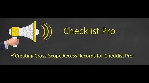 Checklist Pro - Cross Scope Access Record Creation