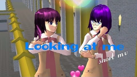 Looking at me short mv | Sakura School Simulator | Ate Xylee official
