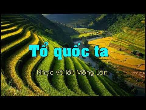 Tổ quốc ta (Tập hát theo lời bài hát mẫu SGK mới 2018 cùng phát triển năng lực ) 2023 vừa cập nhật