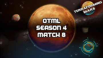OTML S4 M8 | Terraforming Mars Online