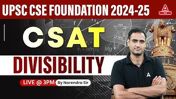 Divisibility For UPSC CSAT 2024 Classes | CSAT Foundation 2024-25 By Narendra Sir