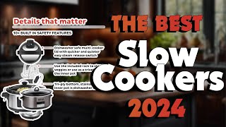 The Top 5 Best Slow Cookers in 2024  Must Watch Before Buying!