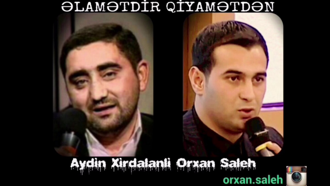 Aydn Xrdalanl   Orxan Saleh  lamtdir Qiyamtdn  2017