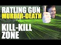 Ratling Gun Murder-Death Kill-Kill Zone