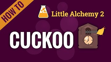 How to make CUCKOO in Little Alchemy 2