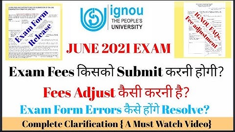 IGNOU June 2021 Exam Fees किसको Submit करनी होगी? || Exam Form Errors & Update