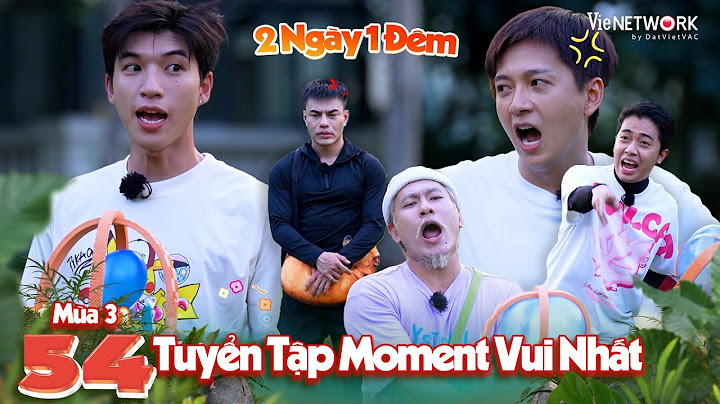 2 Ngày 1 Đêm:Tuyển tập khoảnh khắc vui nhất Tập 54 Mùa 3 - Dương Lâm, Trường Giang, HIEUTHUHAI