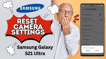 How To Reset Camera Settings On Samsung Galaxy S21 Ultra - Complete Guide!