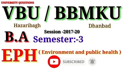 VBU Hazaribag or BBMKU Dhanbad BA ( UG ) Semester three EPH, Environment and public health, question