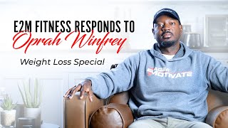 E2M Fitness Responds to Oprah Winfrey's Weight Loss Special Profile