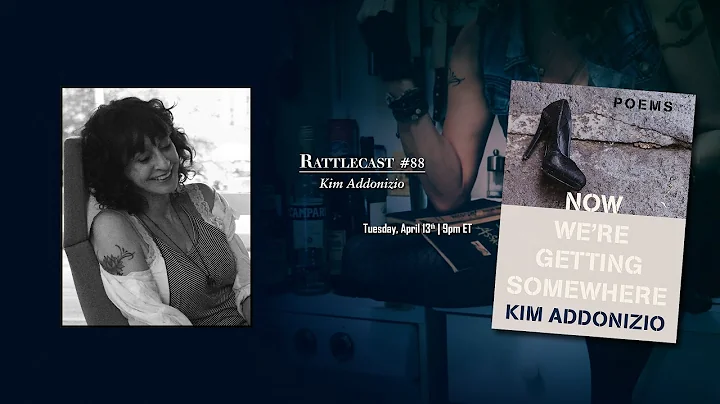 Kim Addonizio | Rattlecast #88
