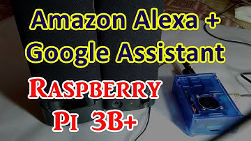 Amazon Alexa & Google Assistant 2 in 1 On Raspberry Pi 3B+ using Old Speakers | Som Tips