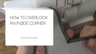 Overlock an inside corner like a PRO - easy sewing tutorial!