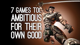 7 Ambitious Games That Were Too Ambitious For Their Own Good