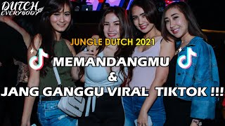 JUNGLE DUTCH 2021 - [ MEMANDANGMU X JANG GANGGU VIRAL TIKTOK ] || BY : DUTCH EVERYBODY