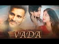  vaada 2023 sagar rajora  aishwarya lyrics mukeshmuflismusic singer star saaqi studio mkfilm