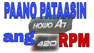 PAANO PATAASIN ANG RPM HOWO 420