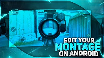 How to edit your montage on android | Like scout and mortal