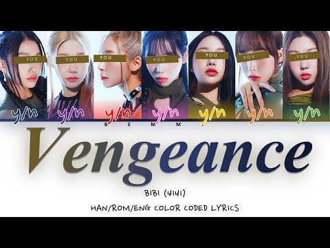 Your GirlGroup (7 members) - Vengeance [BIBI] [Color Coded Lyrics HAN/ROM/ENG]