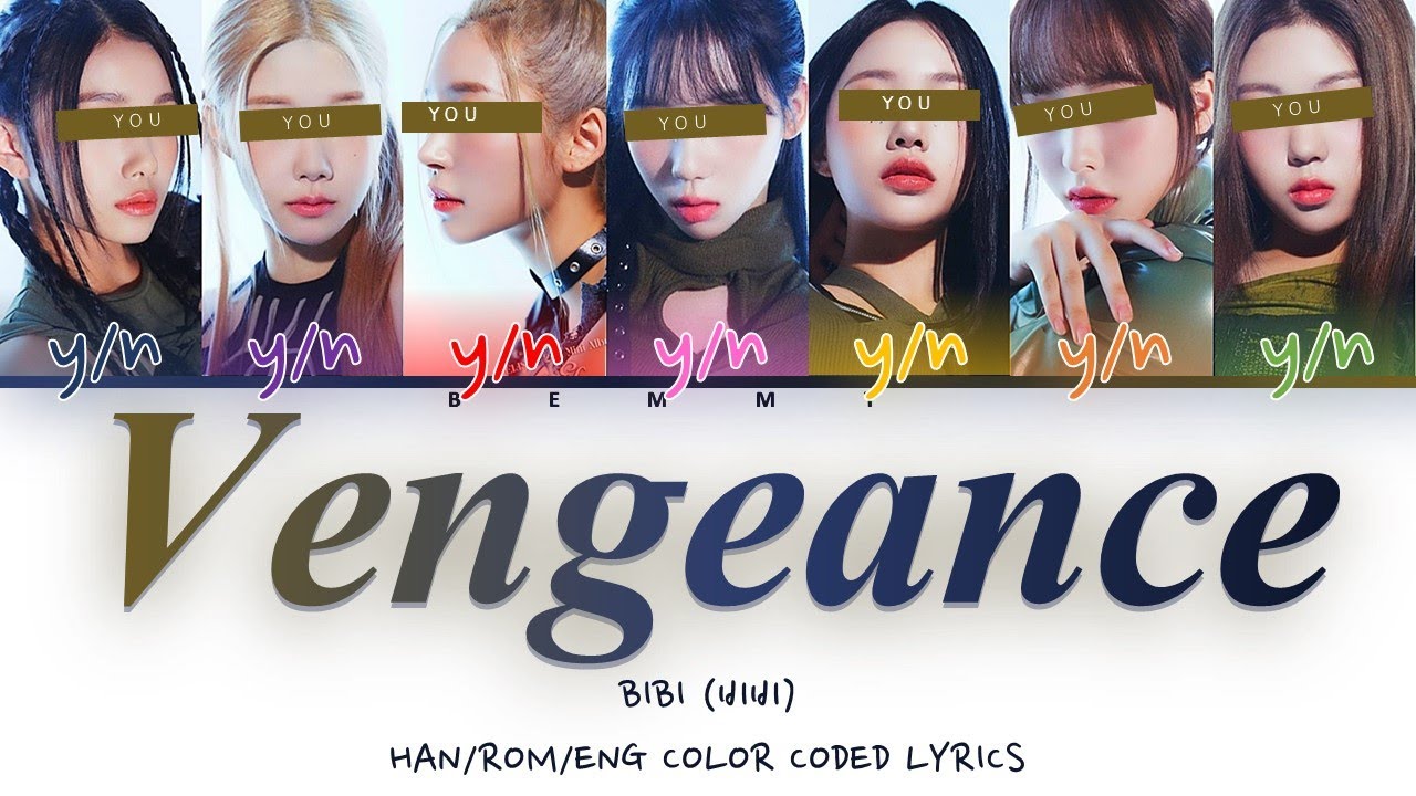 Your GirlGroup (7 members) - Vengeance [BIBI] [Color Coded Lyrics HAN/ROM/ENG]