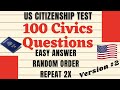 100 Civics Questions - 2022 US Citizenship Test **RANDOM Version 2** **EASY ANSWER**  **REPEAT 2x**