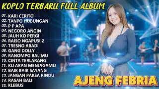 KARI CERITO_AJENG FEBRIA FULL ALBUM TERBARU_DANGDUT KOPLO VIRAL TIKTOK_KOPLO DANGDUT