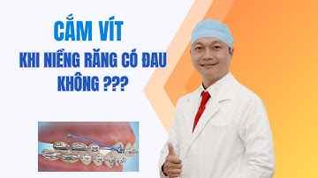 Cắm vít khi niềng răng có đau không #niengrang
