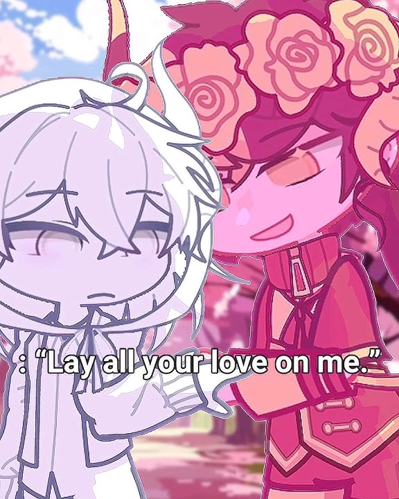 ♂️ ♀️ LAY ALL YOUR LOVE 💛 Confession AU#gacha#meme#animation#trending#gachaclub#gachalife2#trend