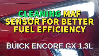 2024-2026 BUICK ENCORE GX 1.3L Cleaning the MAF Sensor for Better Efficiency #buick