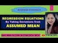 Lec Reg4. Regression Equations by Taking Deviations from Assumed Mean | Regression | Statistics