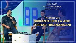 Srikanth Bolla and Tushar Hiranandani: The Inner Eye by INKtalks 1,951 views 2 months ago 13 minutes, 3 seconds