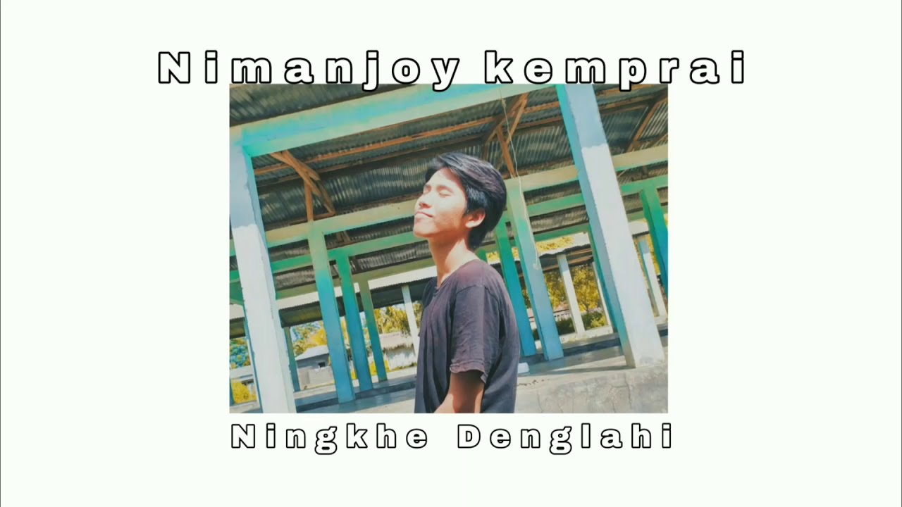 Ningkhe Denglahi  Nimanjoy kemprai  Dimasa new pop song official audio