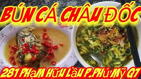 BÚN CÁ CHÂU ĐỐC Đầu Cá Lóc Hấp Dẫn Người Sài Gòn Đặc Sản Của Miền Tây|Gia Đình vlog MN