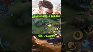 Cara Montage Flicker Pake Paquito mlbb shorts