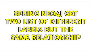 spring neo4j get two list of different labels but the same relationship