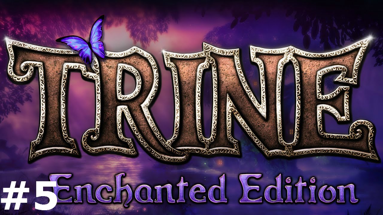 Trine Enchanted Edition (stage 5) hardcore mode + Hard + all the secrets